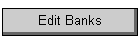 Edit Banks