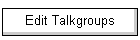 Edit Talkgroups