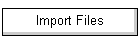 Import Files
